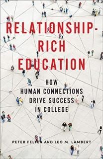 Relationship-Rich Education How Human Connections Drive Success in College
