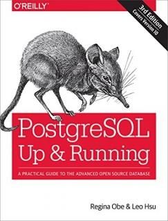 PostgreSQL Up and Running A Practical Guide to the Advanced Open Source Database
