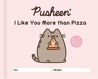 Pusheen I Like You More than Pizza A Fill-In Book