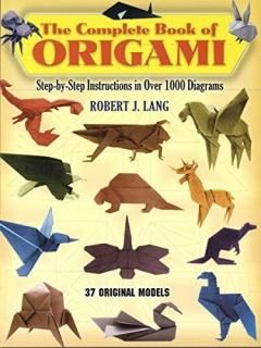 The Complete Book of Origami Step-by-Step Instructions in Over 1000 Diagrams Dov