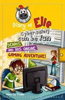 Dennis and his Online Gaming Adventure! Cyber safety can be fun Internet safety 