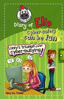 Lizzy's Triumph Over Cyber-bullying! Cyber safety can be fun Internet safety for