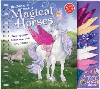 The Marvelous Book of Magical Horses Dress Up Paper Horses and Their Fairy Frien