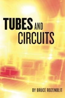 Tubes and Circuits