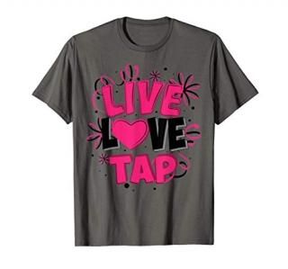 Cool Live Love Tap  Funny Metal Toe Shoe Dancing Lover Gift T-Shirt