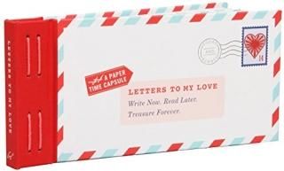 Letters to My Love Write Now. Read Later. Treasure Forever. Love Letters Love an