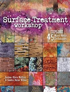 Surface Treatment Workshop Explore 45 Mixed-Media Techniques