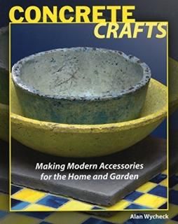 Concrete Crafts Making Modern Accessories for the Home and Garden