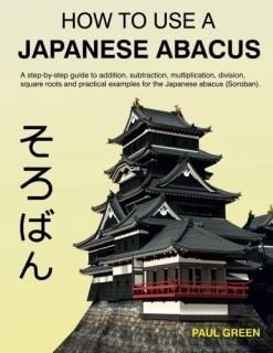 How to Use a Japanese Abacus A Step-by-step Guide to Addition Subtraction Multip