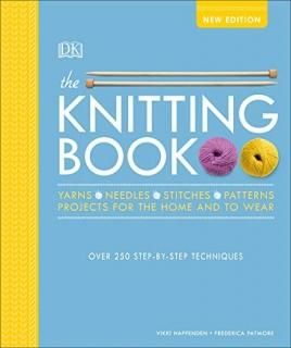 The Knitting Book Over 250 Step-by-Step Techniques