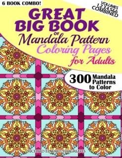 Great Big Book of Mandala Pattern Coloring Pages for Adult 300 Mandalas Patterns