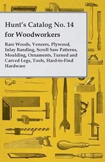 Hunt's Catalog No. 14 for Woodworkers - Rare Woods Veneers Plywood Inlay Banding