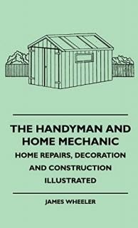 The Handyman And Home Mechanic - Home Repairs Decoration And Construction Illust