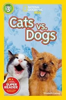 National Geographic Readers Cats vs. Dogs