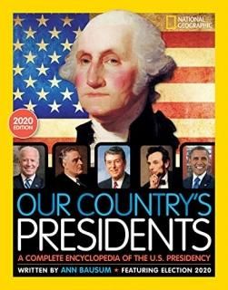 Our Country's Presidents A Complete Encyclopedia of the U.S. Presidency 2020 Edi
