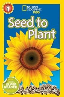 National Geographic Readers Seed to Plant