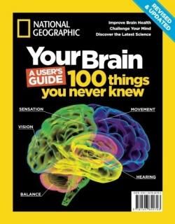 National Geographic Your Brain Revised & Updated A Users Guide  100 Things You 