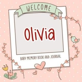 Welcome Olivia - Baby Memory Book and Journal Personalized newborn gift and albu