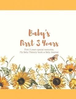 Baby's First 3 Years First 3 Years Special Memories. My baby book & Baby Journal