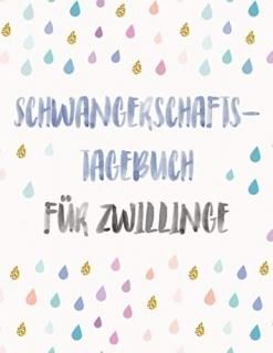 Mein Schwangerschaftstagebuch fuer Zwillinge Tagebuch und Ausfuellbuch fuer die 