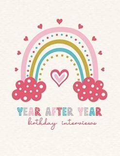 Year after Year - Birthday Interviews Sweet memory book of your daughter from bi