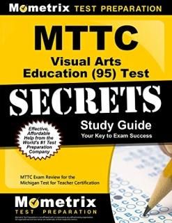 Mttc Visual Arts Education 95 Test Secrets Study Guide Mttc Exam Review for the 