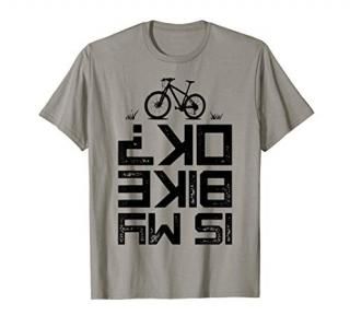 Is My Bike OK Mountain Biking Cycling Vintage Bicycle Gifts T-Shirt