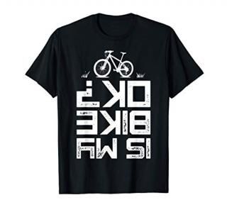 Is My Bike OK Mountain Biking Cycling Vintage Bicycle Gifts T-Shirt