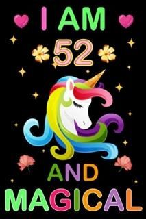 I Am 52  And Magical Journal And Sketchbook For Drawing Writing Painting Sketchi