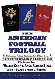 The American Football Trilogy The Founding Documents of the Gridiron Game