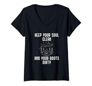 Womens Keep Your Soul Clean And Your Boots Dirty Camper Gift V-Neck T-Shirt