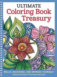 Ultimate Coloring Book Treasury Adult Coloring Book Relax Recharge and Refresh Y