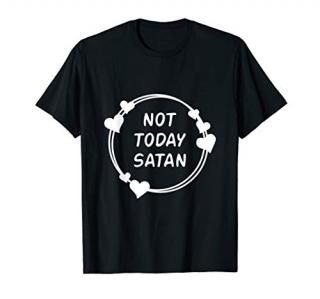 Not Today Satan - Catholic Easter Present for Teens T-Shirt
