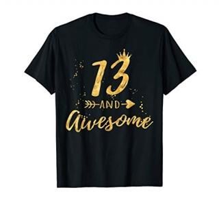 13th Birthday Shirt for Teen Girl 13 and Awesome Gifts Tee T-Shirt