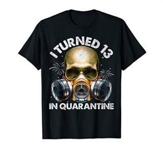 I Turned 13 In Quarantine Skull Quarantined 13th Birthday T-Shirt