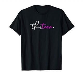 13th Birthday Gifts for Teen Girls 13 Year Old Pink Thirteen T-Shirt