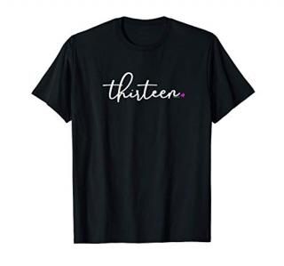 13th Birthday Gifts for Teen Girls Thirteen Pink Age 13 Idea T-Shirt