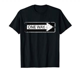 One Way Road Street Sign Funny Sarcastic Distressed T-Shirt
