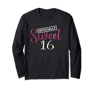Officially Sweet 16  Sixteenth Birthday Teen Girls Gift Long Sleeve T-Shirt
