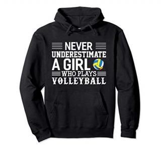 Never Underestimate A Girl Who Plays Volleyball Pullover Hoodie
