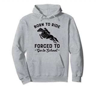 Born To Ride Forced To Go To School Gift Pullover Hoodie