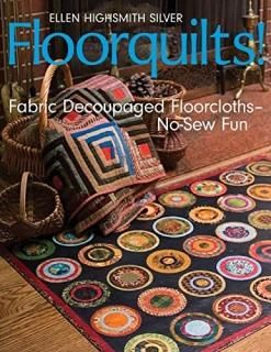 Floorquilts! Fabric Decoupaged Floorcloths-no-sew Fun