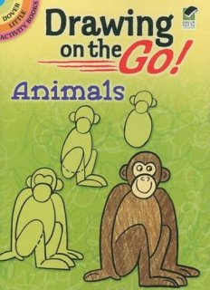 Drawing on the Go! Animals Dover Doodle Books