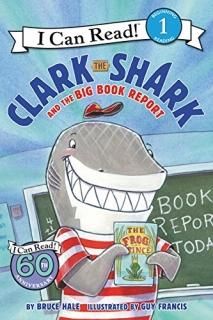 Clark the Shark and the Big Book Report I Can Read Level 1