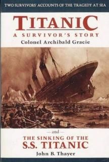 Titanic A Survivor's Story and the Sinking of the S.S. Titanic
