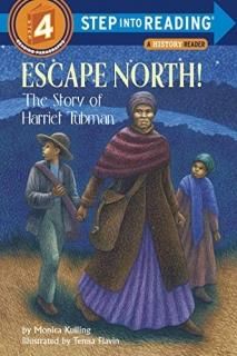 Escape North! The Story of Harriet Tubman Step into Reading