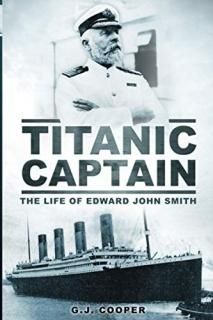 Titanic Captain The Life of Edward John Smith