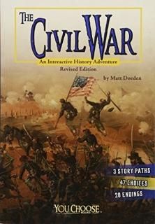 The Civil War An Interactive History Adventure You Choose History