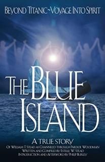 The Blue Island Beyond Titanic--Voyage Into Spirit