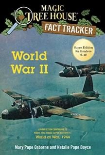 World War II A Nonfiction Companion to Magic Tree House Super Edition #1 World a